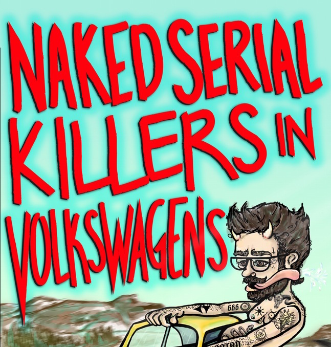 Naked Serial Killers In Volkswagens Review