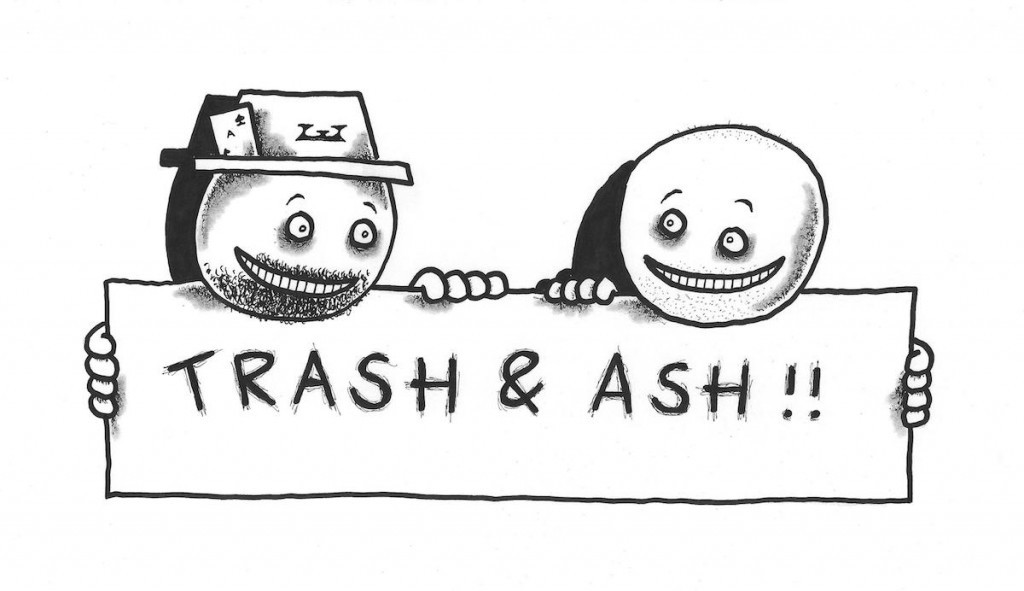 Trash & Ash