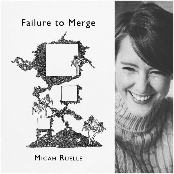 the cover of Failure to Merge, featuring abstract black and white drawings, next to a black and white photo of the author Micah Ruelle