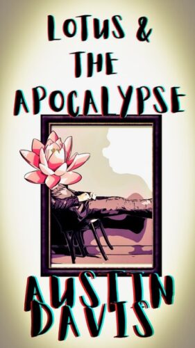 Front cover of LOTUS & THE APOCALYPSE by Austin Davis