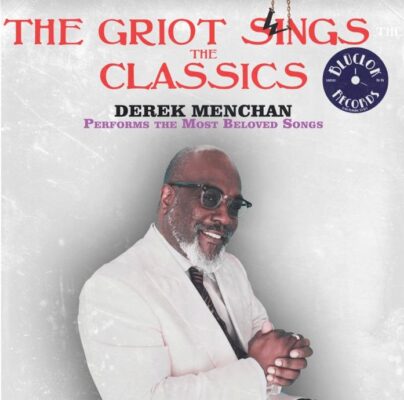 Album cover to THE GRIOT SWINGS THE CLASSICS by Derek Menchan