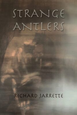 cover of Strange Antlers by Richard Jarrette