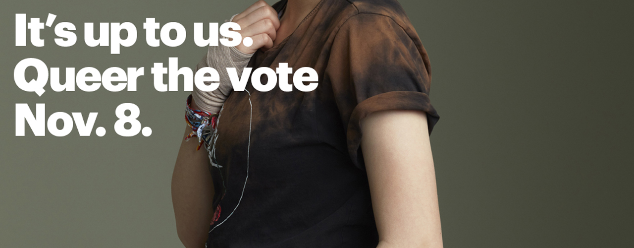 Text: "It's up to us. Queer the Vote. Nov. 8