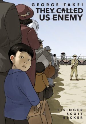 Cover of They Called Us Enemy, a book about the life of George Takei