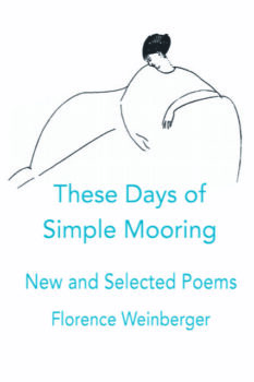 These Days of Simple Mooring by Florence Weinberger